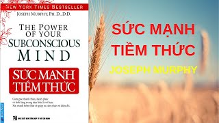 quotSức Mạnh Tiềm Thứcquot  Joseph Murphy  Sách Tóm Tắt  Bí Quyết Thành Công [upl. by Goldsmith]