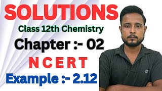 Example 112 chemistry class 12  class 12 chemistry example 112  solutions chemistry class 12 [upl. by Mandelbaum]