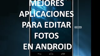 Mejores aplicaciones gratis para editar fotos  Como editar fotos en Android [upl. by Asilet]