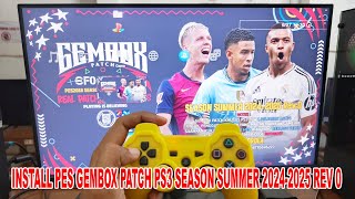 INSTALL PES GEMBOX PATCH PS3 SEASON SUMMER 20242025 REV 0 [upl. by Eelaras]