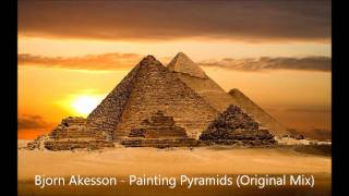 Bjorn Akesson  Painting Pyramids Original Mix HD [upl. by Paddie726]