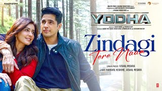 YODHA Zindagi Tere Naam Song  Sidharth Malhotra Raashii Khanna  Vishal Mishra [upl. by Jacqueline]