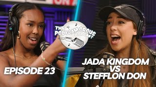 EPISODE 23  JADA KINGDOM VS STEFFLON DON [upl. by Ahseenyt448]