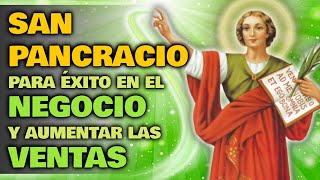 ORACIÓN A SAN PANCRACIO PARA PROSPERIDAD EN EL NEGOCIO EL TRABAJO Y LAS VENTAS [upl. by Oinesra]