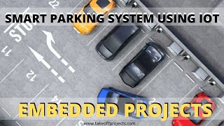 Smart parking system using IoT  Embedded System Projects for ECE  Embedded Systems Projects [upl. by Oidiple199]