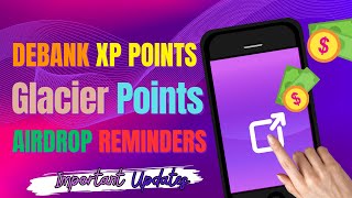 Debank Airdrop 🤑  Claim XP Points 🎉  Glacier Airdrop 🎯  Important Airdrop Reminders 🛑 [upl. by Nomzed]