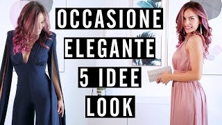 Come vestirsi ELEGANTE 5 idee look [upl. by Samot]