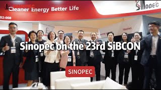 Sinopec on the 23rd SIBCON [upl. by Hazel813]