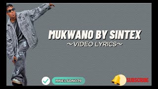 MUKWANO BY SINTEX VIDEO LYRICS 2024 [upl. by Dorlisa]