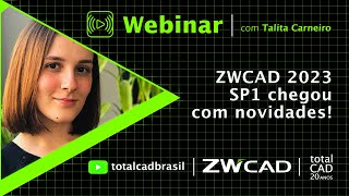 Webinar ZWCAD ZWCAD 2023 SP1 chegou com novidades [upl. by Nonarb]