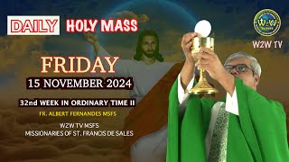 FRIDAY HOLY MASS  15 NOVEMBER 2024  32ND WEEK IN ORDINARY TIME II  Fr Albert MSFS holymass mass [upl. by Lewert776]