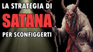 👿 La Strategia di SATANA per Sconfiggerti scopri come fa [upl. by Tomasz]