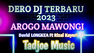 DERO Terbaru 2023  DJ Longkea  AROGO MAWONGI [upl. by Azarcon]