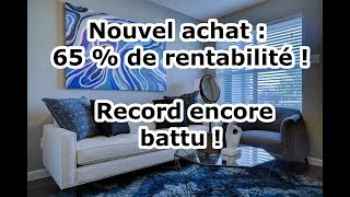 Nouvel achat  65  de rentabilité  Record encore battu [upl. by Aihsila]