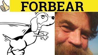 🔵 Forbear not forebear  Forbear Meaning  Forbore Examples  Forborne Definition  Formal English [upl. by Sergias]