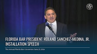 Florida Bar President Roland SanchezMedina Jr Installation Speech [upl. by Marquardt]