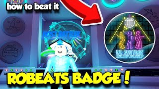 How To Get The ROBEATS RB BATTLES BADGE And Tips To Make It Easier Roblox RB Battles Event [upl. by Jerrilyn]