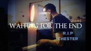 Waiting for the End  Piano Version RIP Chester Bennington [upl. by Annonyw432]