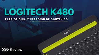 LOGITECH K480 El teclado bluetooth más VERSÁTIL  Review en español [upl. by Sivia]