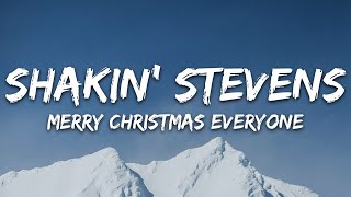 Shakin Stevens  Merry Christmas Everyone Lyrics [upl. by Nosak]