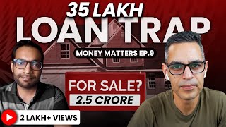 How to GET OUT OF a Rs 35L LOAN TRAP  Money Matters Ep 9  Ankur Warikoo Hindi [upl. by Atsylac606]