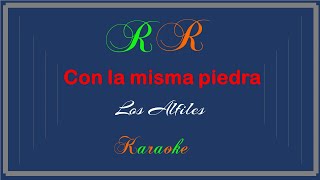 Con la misma piedra Karaoke Los Alfiles [upl. by Apul]