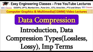 Data Compression Introduction Data Compression TypesLossless Lossy Imp Terms  CGMM Hindi [upl. by Jude331]