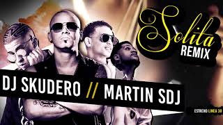 SOLITA REMIX  DJ SKUDERO  MARTIN SDJ  Ozuna Bad Bunny Wisin Almighty [upl. by Nada51]