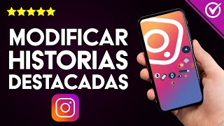 Cómo Poner Cambiar y Modificar las Portadas de las Historias Destacadas en Instagram [upl. by Ayle]