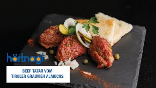 Beef Tatar vom Tiroler Grauvieh Almochs [upl. by Tessie]