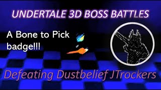 Undertale 3D Boss Battles Dustbelief JTrockers [upl. by Aelahs]