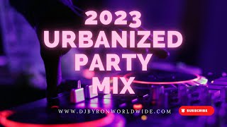 2023 URBANIZED PARTY MIX  DJ BYRON WORLDWIDE BEATNATION ft Sia J Bieber J Derulo Ed Sheeran [upl. by Groh70]