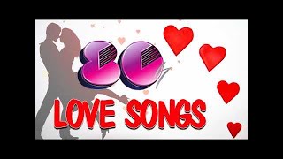 Best Love Songs of 80s  Nonstop 1980s Love Songs  Greatest Music Hits [upl. by Azenav]