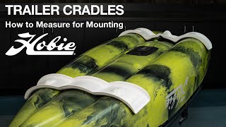 HOBIE KAYAK CRADLES  How to Determine Crossbar Spacing for the BEST FIT [upl. by Pirnot]