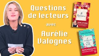 Questions de lecteurs avec Aurélie Valognes [upl. by Ornie]