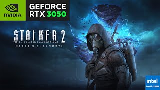 STALKER 2 Heart of Chornobyl  RTX3050 LAPTOP  I5 11400H  4GB VRAM [upl. by Ahel]