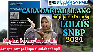 CARA DAFTAR ULANG SETELAH DINYATAKAN LOLOS SNBP 2024   BerkasBerkas Untuk Daftar Ulang [upl. by Grados51]