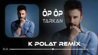 Tarkan  Öp Öp Doyamadım  Berk Polat Remix [upl. by Duhl510]