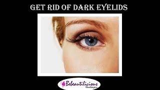 Get rid of dark eyelids  Tip Guru 1 [upl. by Mayer]