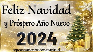 FELIZ NAVIDAD Y PRÓSPERO AÑO NUEVO │ Mensaje Mágico Navideño Para Ti Feliz Natal Frases de Navidad [upl. by Htaek417]