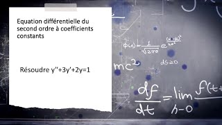 Equation differentielle du second ordre avec coefficients constants [upl. by Ellienad]