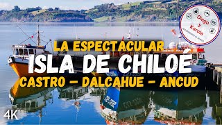 VISITAMOS LA ISLA DE CHILOÉ  RECORRIDO DE UN DÍA  CHILE  4K [upl. by Bullion]