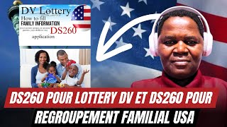 DS260 POUR LOTTERY DV ET DS260 POUR REGROUPEMENT FAMILIAL USA [upl. by Eli156]