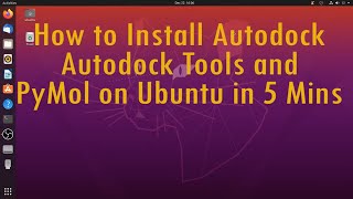 How to Install Autodock Pymol in Ubuntu linux [upl. by Auos218]