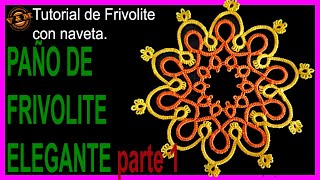 💖PAÑO DE FRIVOLITE🧵 ELEGANTE Y BONITO PARTE 1🧶 [upl. by Noyar]