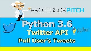 Using Twitter API Pull Users Tweets  Python 36 [upl. by Agnes]