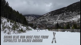 Skiing the Bosc Fosc Soldeu Andorra [upl. by Herodias737]