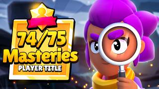 How I Found All 75 Mastery Titles in Brawl Stars [upl. by Harden]