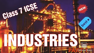 CLASS 7 ICSE  GEOGRAPHY  INDUSTRIES  PART 1 [upl. by Yrffoeg]