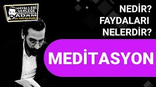 Meditasyon Nedir Faydaları Nelerdir  Kişisel Gelişim Videoları [upl. by Patty821]